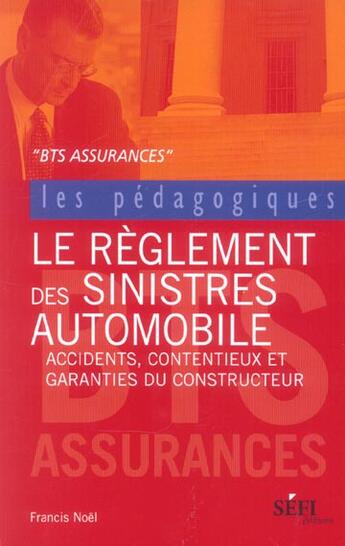 Couverture du livre « REGLEMENTS DES SINESTRES AUTOMOBILES » de Francis Noel aux éditions Sefi