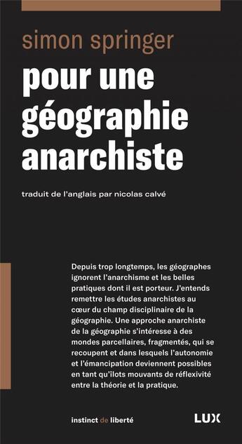 Couverture du livre « Pour une géographie anarchiste » de Springer Simon aux éditions Lux Canada