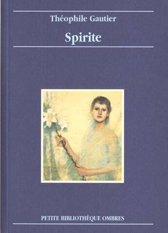 Couverture du livre « Spirite » de Theophile Gautier aux éditions Ombres