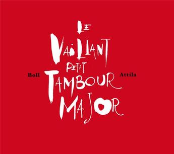 Couverture du livre « Le vaillant petit tambour major » de Dominique Boll aux éditions Le Tripode