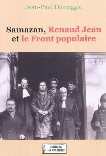 Couverture du livre « Samazan, Renaud Jean et le Front populaire » de Jean-Paul Damaggio aux éditions La Brochure