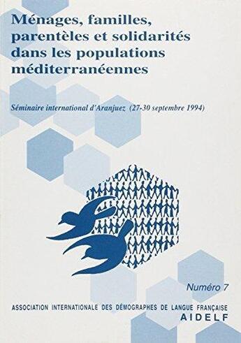 Couverture du livre « Ménages, familles, parentèles et solidarités dans les populations méditerranéennes » de  aux éditions Ined