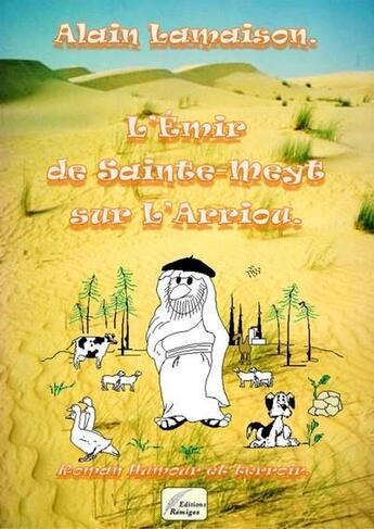 Couverture du livre « L'émir de Sainte-Meyt-sur-l'Arriou » de Alain Lamaison aux éditions Remiges