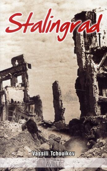 Couverture du livre « Stalingrad » de Vassili Tchouikov aux éditions Laville