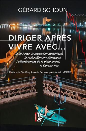 Couverture du livre « Diriger après vivre avec... la loi Pacte, la révolution numérique, le réchauffement climatique, l'effondrement de la biodiversité, le Coronavirus » de Gérard Schoun aux éditions Editions Du 156