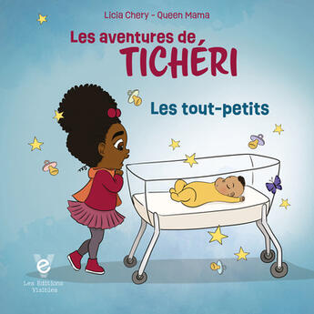 Couverture du livre « Les aventures de Ticheri : Les tout-petits » de Licia Chery et Fabienne Orelien aux éditions Les Editions Visibles