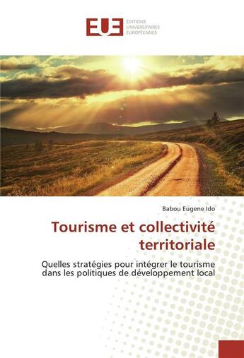 Couverture du livre « Tourisme et collectivite territoriale » de Ido-B aux éditions Editions Universitaires Europeennes