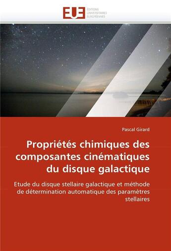 Couverture du livre « Proprietes chimiques des composantes cinematiques du disque galactique » de Girard-P aux éditions Editions Universitaires Europeennes