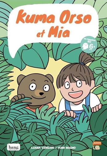 Couverture du livre « Kuma Orso et Mia » de Luana Vergari et Yumi Maeno aux éditions Bang