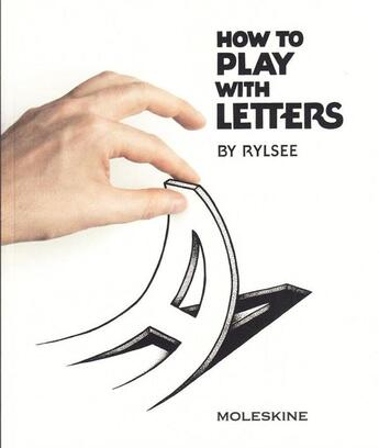 Couverture du livre « How to play with letters by Rylsee » de Cyril Vouilloz aux éditions Moleskine