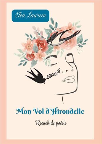 Couverture du livre « Mon vol d'hirondelle » de Laurence Elea Laureen aux éditions Bookelis