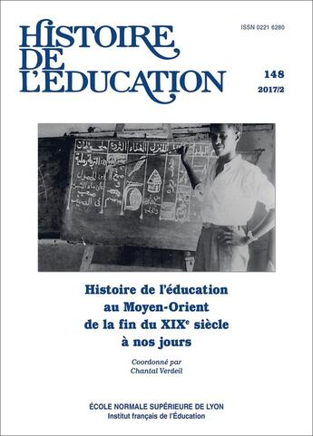 Couverture du livre « Histoire de l'éducation, n° 148/2017 : Histoire de l'éducation au Moyen-Orient de la fin du XIXe siècle à nos jours » de Chantal Verdeil aux éditions Ens Lyon