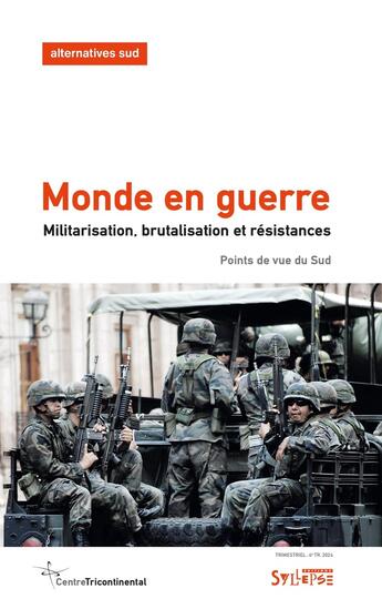 Couverture du livre « Mondes en guerre : Militarisation, brutalisation, résistances » de Bernard Duterme aux éditions Syllepse