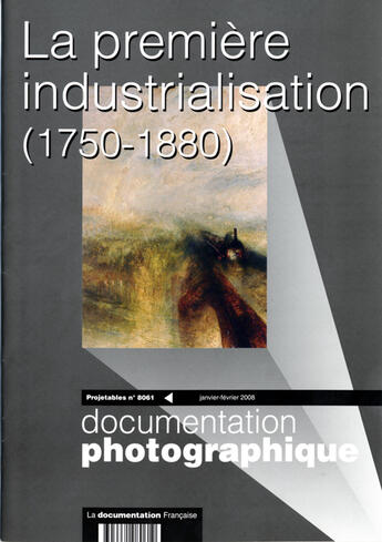 Couverture du livre « Projetables la premiere industrialisation (1750-1880) n 8061 janvier-fevrier 08 » de  aux éditions Documentation Francaise