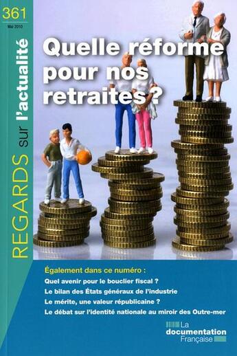 Couverture du livre « REGARDS SUR L'ACTUALITE N.361 ; quelle réforme pour nos retraites ? » de  aux éditions Documentation Francaise