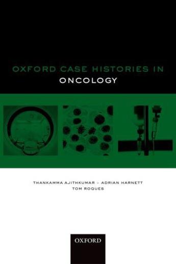 Couverture du livre « Oxford Case Histories in Oncology » de Thankamma Ajithkumar aux éditions Oup Oxford