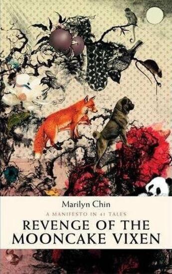 Couverture du livre « Revenge of the mooncake vixen ; a manifesto in 44 tales » de Marilyn Chin aux éditions Hamish Hamilton