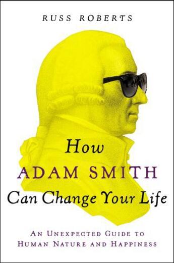 Couverture du livre « How Adam Smith Can Change Your Life » de Roberts Russ aux éditions Penguin Books Ltd Digital