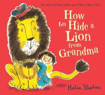 Couverture du livre « HOW TO HIDE A LION FROM GRANDMA » de Stephens Helen aux éditions Scholastic