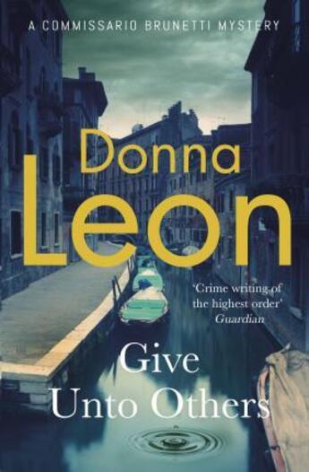 Couverture du livre « GIVE UNTO OTHERS - COMMISSARIO BRUNETTI » de Donna Leon aux éditions Random House Uk