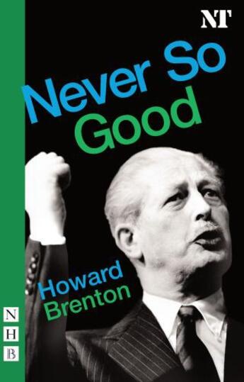 Couverture du livre « Never So Good (NHB Modern Plays) » de Brenton Howard aux éditions Hern Nick Digital