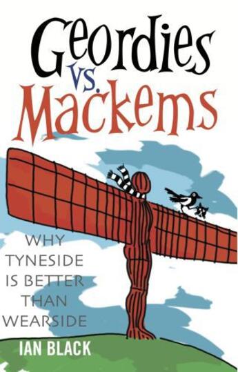 Couverture du livre « Geordies vs Mackems & Mackems vs Geordies » de Black Ian aux éditions Black & White Publishing