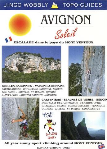 Couverture du livre « Avignon Soleil : Escalade dans le pays du Mont Ventoux » de Jingo Wobbly aux éditions Jingo Wobbly-euroguides Editions