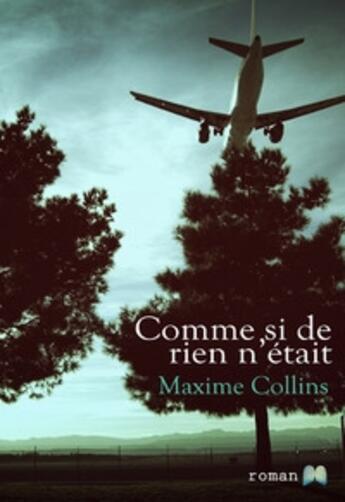 Couverture du livre « Comme si de rien n'était » de Maxime Collins aux éditions Transit Editeur