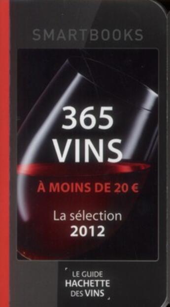 Couverture du livre « 365 vins à moins de 20  ; la sélection 2012 » de  aux éditions Hachette Pratique