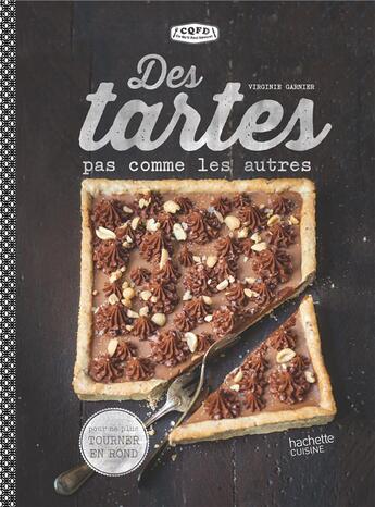 Couverture du livre « Des tartes pas comme les autres » de Virginie Garnier aux éditions Hachette Pratique