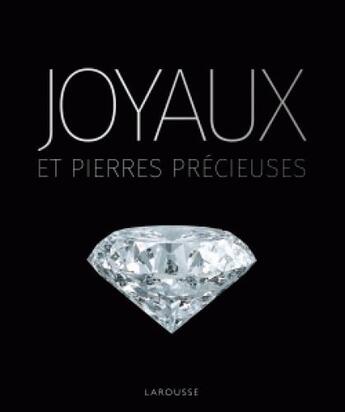 Couverture du livre « Joyaux et pierres précieuses » de  aux éditions Larousse