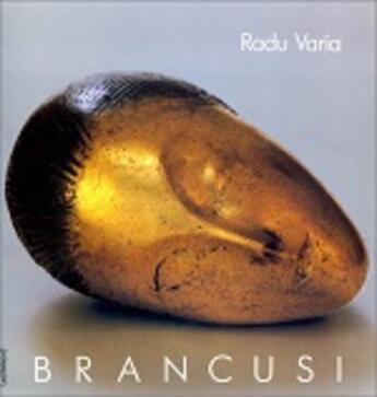 Couverture du livre « Brancusi » de Varia Radu aux éditions Gallimard