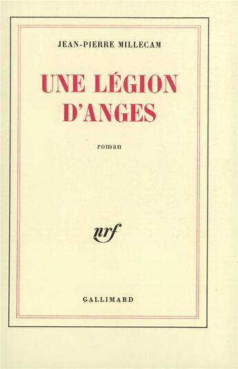 Couverture du livre « Une legion d'anges » de Jean-Pierre Millecam aux éditions Gallimard