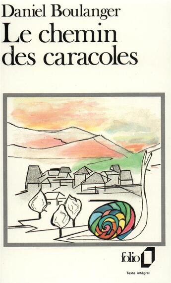 Couverture du livre « Le chemin des caracoles » de Daniel Boulanger aux éditions Folio