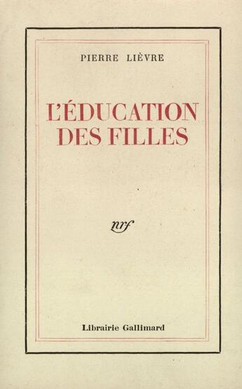 Couverture du livre « L'Education Des Filles » de Lievre P aux éditions Gallimard