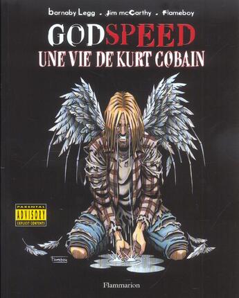 Couverture du livre « Godspeed, une vie de kurt cobain » de Flameboy et Barnaby Legg et Jim Mccarthy aux éditions Flammarion