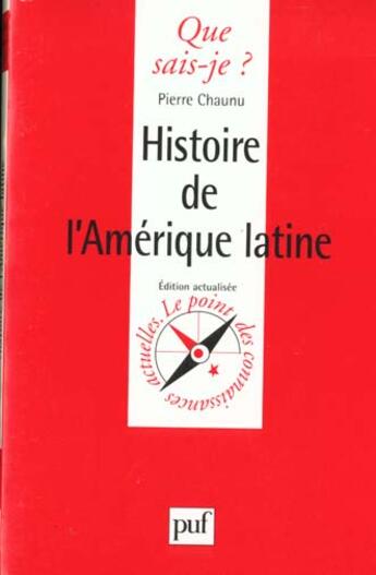 Couverture du livre « Histoire de l'Amérique latine » de Pierre Chaunu aux éditions Que Sais-je ?