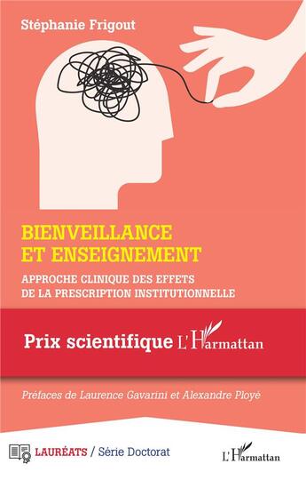 Couverture du livre « Bienveillance et enseignement : approche clinique des effets de la prescription institutionnelle » de Stephanie Frigout aux éditions L'harmattan