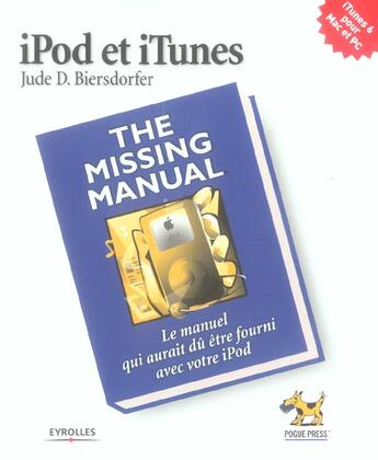 Couverture du livre « Ipod et itunes. the missing manual. le manuel qui aurait du etre fourni avec vot » de Biersdorfer J. aux éditions Eyrolles