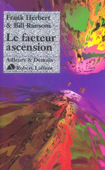 Couverture du livre « Programme conscience Tome 4 ; le facteur ascension » de Frank Herbert aux éditions Robert Laffont