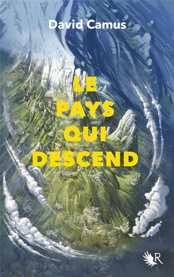 Couverture du livre « Le pays qui descend Tome 1 » de David Camus aux éditions Robert Laffont