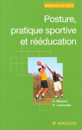 Couverture du livre « Posture, pratique sportive et reeducation » de Mesure/Lamendin aux éditions Elsevier-masson