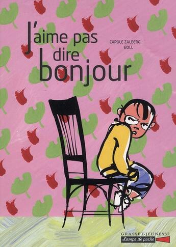 Couverture du livre « J'aime pas dire bonjour ! » de Zalberg/Boll aux éditions Grasset Jeunesse