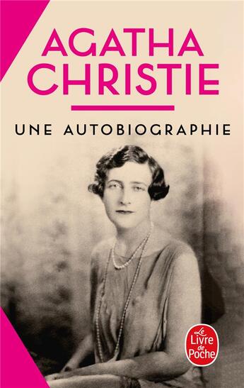 Couverture du livre « Une autobiographie » de Agatha Christie aux éditions Le Livre De Poche