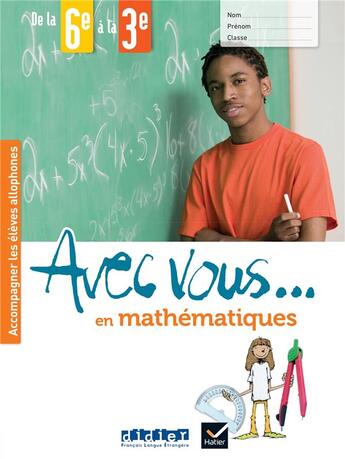 Couverture du livre « Avec vous... en mathématiques ; De la 6e à la 3e ; cahier + didierfle.app » de Audrey Burel et Carole Duffet et Loig Le Brouder et Flavien Dauphin aux éditions Didier