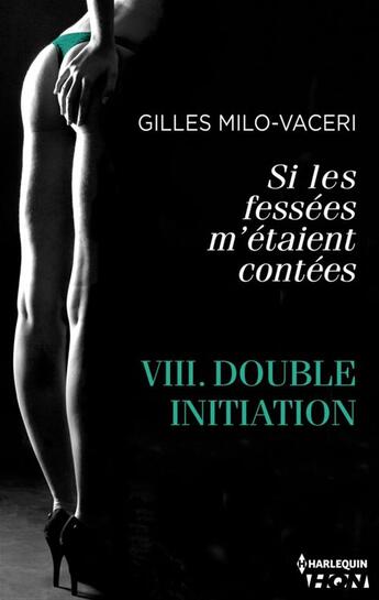 Couverture du livre « Double initiation » de Gilles Milo-Vaceri aux éditions Hqn