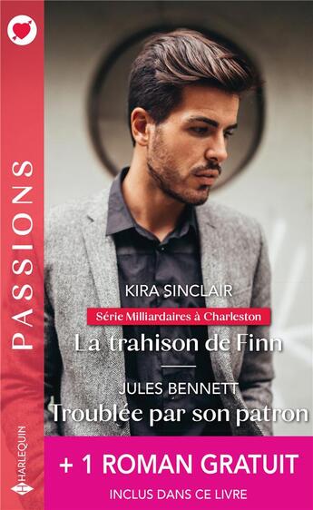 Couverture du livre « La trahison de Finn ; troublée par son patron » de Robyn Grady et Kira Sinclair et Jules Bennett aux éditions Harlequin