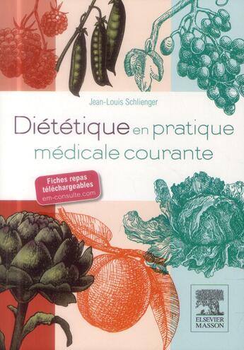 Couverture du livre « Diététique en pratique médicale courante » de Jean-Louis Schlienger aux éditions Elsevier-masson