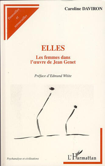 Couverture du livre « Elles ; les femmes dans l'oeuvre de Jean Genet » de Caroline Daviron aux éditions L'harmattan