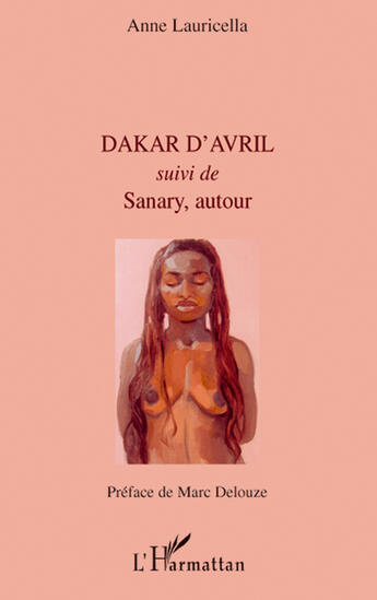 Couverture du livre « Dakar d'avril ; Sanary, autour » de Anne Lauricella aux éditions L'harmattan